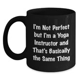 Funny Yoga Instructor Gifts from Friends for Graduation - 'I'm Not Perfect' Quote Black Coffee Mug, 11oz or 15oz, Microwave and Dishwasher Safe - Main